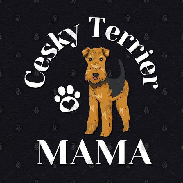 Cesky Terrier Mama Life is better with my dogs Dogs I love all the dogs by BoogieCreates